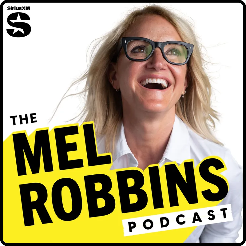 The Mel Robbins Podcast：1. 从“抗拒现状”到“重塑自我”：如何在困境中寻回掌控感与快乐